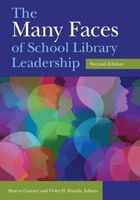 bokomslag The Many Faces of School Library Leadership
