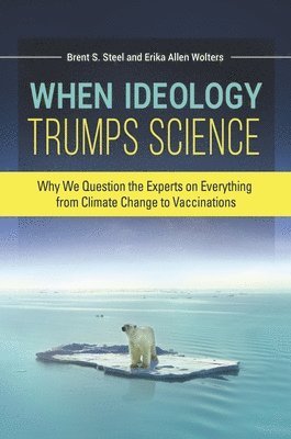 When Ideology Trumps Science 1