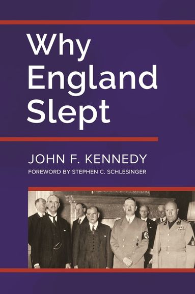 John F. Kennedy - Why England Slept, Inbunden