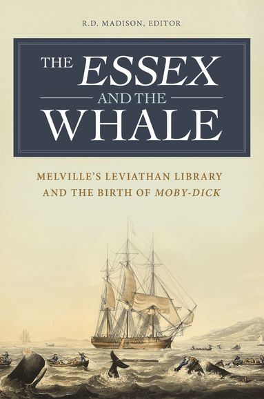 R. Madison, R. D. Madison - Essex and the Whale, Inbunden