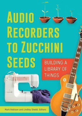 Mark Robison, Mark Robison, Lindley Shedd - Audio Recorders to Zucchini Seeds, Häftad