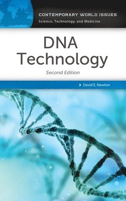 David E. Newton, USA) Newton, David E. (Independent Scholar, David Newton - DNA Technology, Inbunden