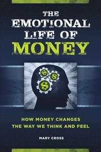 bokomslag The Emotional Life of Money