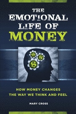 Mary Cross - Emotional Life of Money, Inbunden