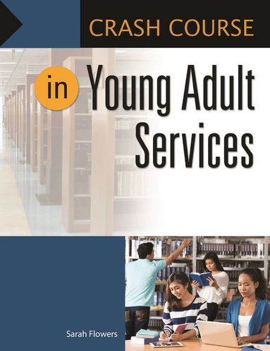 Sarah Flowers - Crash Course in Young Adult Services, Häftad