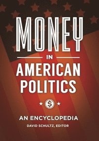bokomslag Money in American Politics