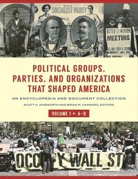 bokomslag Political Groups, Parties, and Organizations That Shaped America