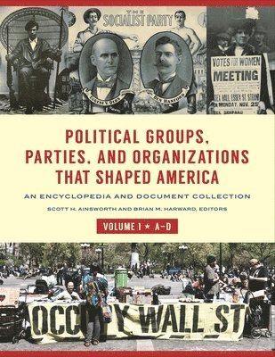 Political Groups, Parties, and Organizations That Shaped America 1