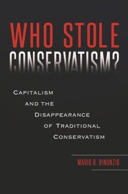 Who Stole Conservatism? 1