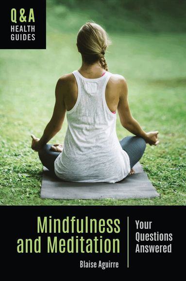 Blaise Aguirre - Mindfulness and Meditation, Inbunden