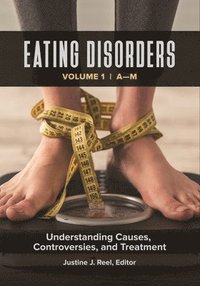 bokomslag Eating Disorders: Understanding Causes, Controversies, and Treatment [2 Volumes]