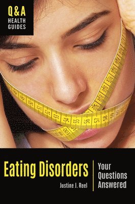 Justine J. Reel - Eating Disorders, Inbunden