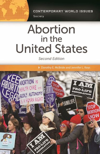 Dorothy E. McBride, Jennifer L. Keys - Abortion in the United States, Inbunden