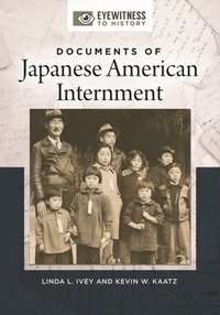 bokomslag Documents of Japanese American Internment