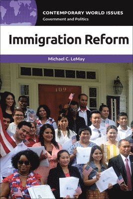 Michael C. LeMay - Immigration Reform, Inbunden