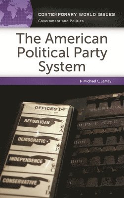 bokomslag The American Political Party System