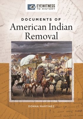 Documents of American Indian Removal 1