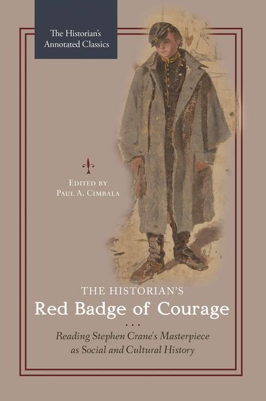 Paul A. Cimbala - Historian's Red Badge of Courage, Inbunden
