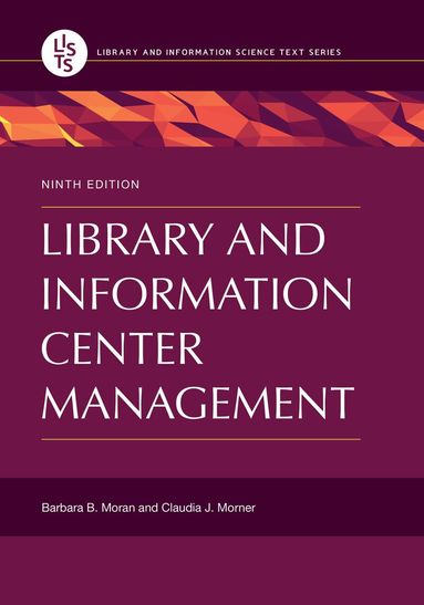 Barbara B. Moran, Claudia J. Morner - Library and Information Center Management, Häftad