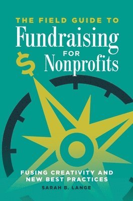 The Field Guide to Fundraising for Nonprofits 1