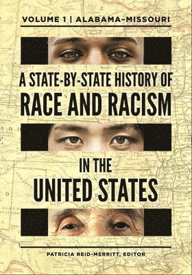 bokomslag A State-By-State History of Race and Racism in the United States: [2 Volumes]