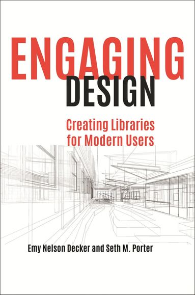 Emy Nelson Decker, Seth M. Porter - Engaging Design, Häftad