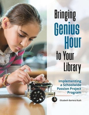 Bringing Genius Hour to Your Library 1