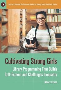 bokomslag Cultivating Strong Girls