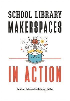 bokomslag School Library Makerspaces in Action