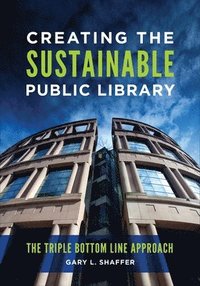 bokomslag Creating the Sustainable Public Library