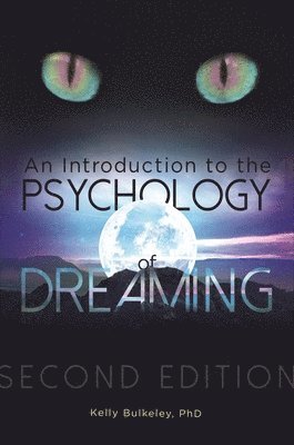 An Introduction to the Psychology of Dreaming 1