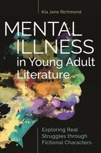 bokomslag Mental Illness in Young Adult Literature