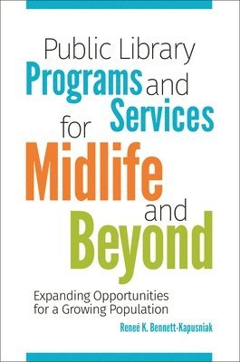 bokomslag Public Library Programs and Services for Midlife and Beyond