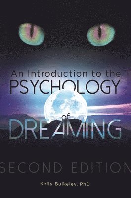 bokomslag An Introduction to the Psychology of Dreaming