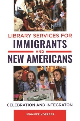 bokomslag Library Services for Immigrants and New Americans