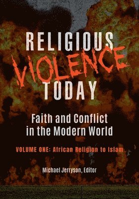 Michael Jerryson - Religious Violence Today: Faith and Conflict in the Modern World [2 Volumes], Inbunden