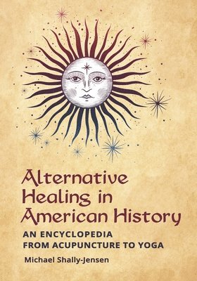 bokomslag Alternative Healing in American History