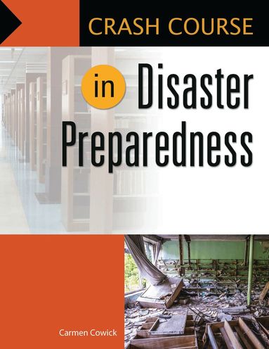 Carmen Cowick - Crash Course in Disaster Preparedness, Häftad