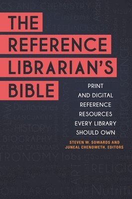 Steven W. Sowards, Juneal Chenoweth, Steven Sowards, Chenoweth Juneal - Reference Librarian's Bible, Häftad