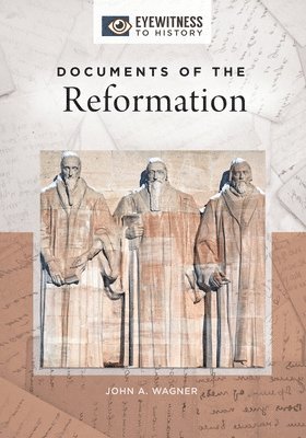 bokomslag Documents of the Reformation