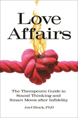 Joel Block Ph.D. - Love Affairs, Inbunden