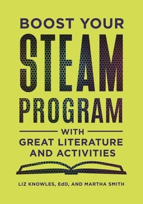 Boost Your STEAM Program with Great Literature and Activities 1