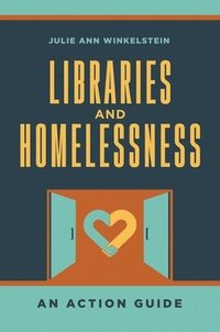 bokomslag Libraries and Homelessness