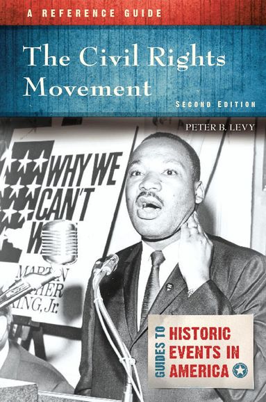 Peter B. Levy - Civil Rights Movement, Inbunden