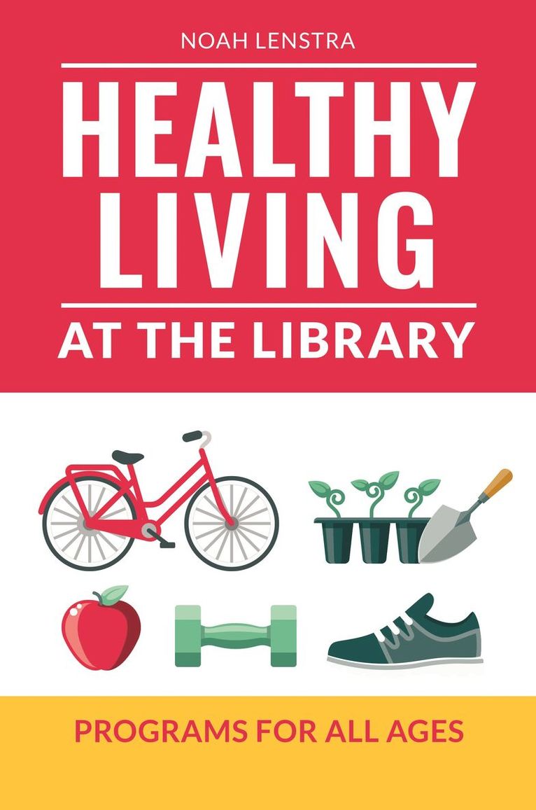 Noah Lenstra - Healthy Living at the Library, Häftad