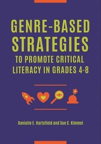 bokomslag Genre-Based Strategies to Promote Critical Literacy in Grades 48