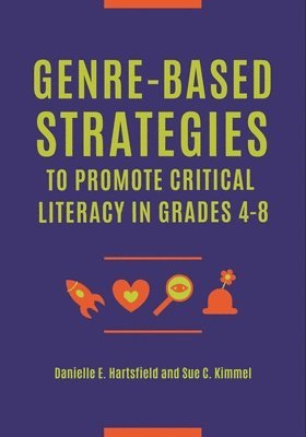 bokomslag Genre-Based Strategies to Promote Critical Literacy in Grades 4-8