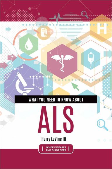 Harry LeVine III - What You Need to Know about ALS, Inbunden