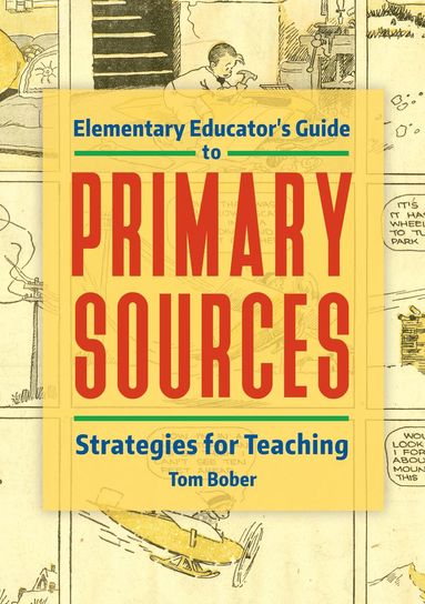 bokomslag Elementary Educator's Guide to Primary Sources