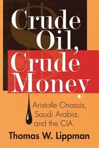 bokomslag Crude Oil, Crude Money